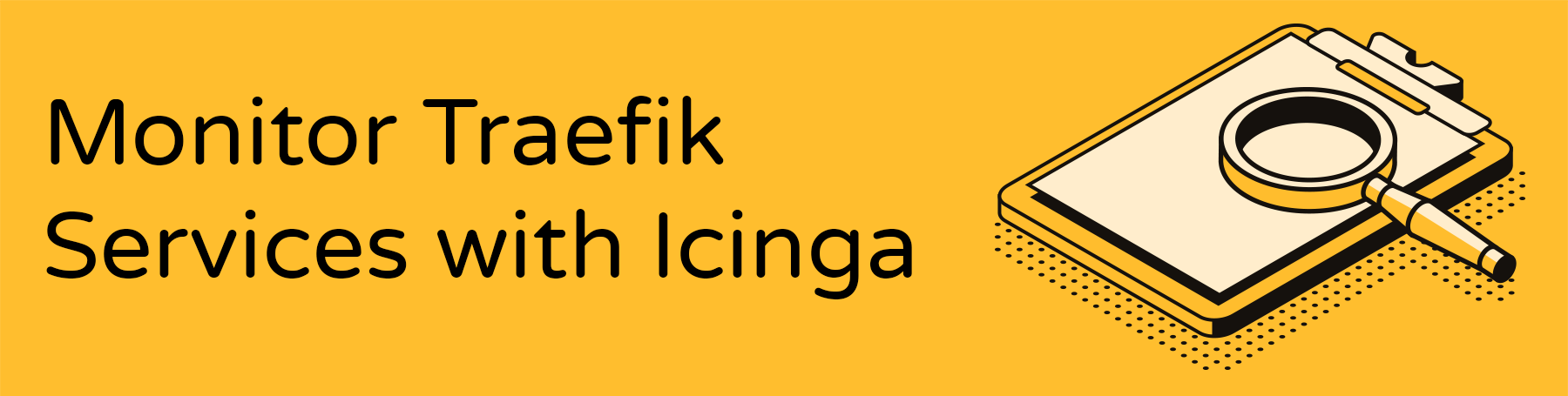Monitoring Traefik 2 with Icinga